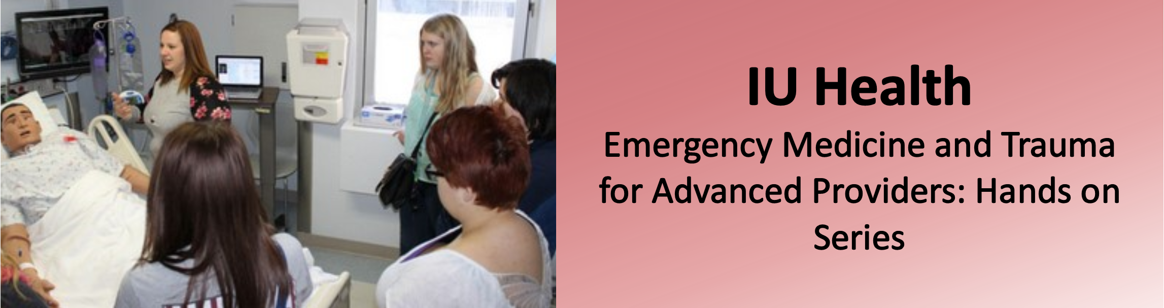 IU Health Emergency Medicine & Trauma Conference for Advanced Providers Hands On Series Banner